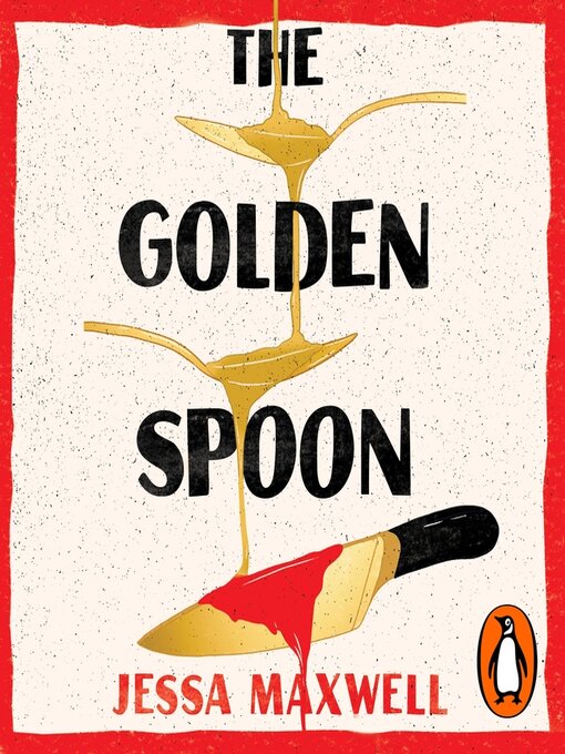 Title details for The Golden Spoon by Jessa Maxwell - Available